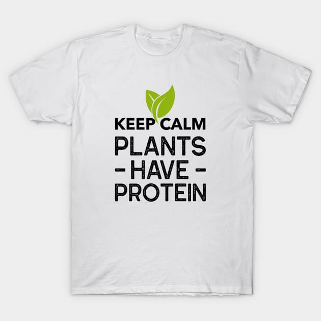 Keep Calm Plants Have Protein (Black & Green) T-Shirt by Sunil Belidon